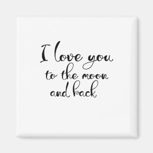 I Love You To The Moon And Back Romantic Classic L Magnet