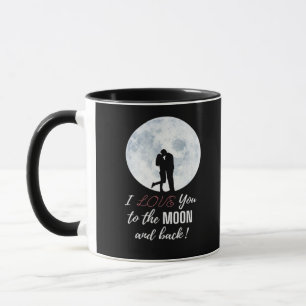 I Love You To The Moon And Back Romantic Design  Mug