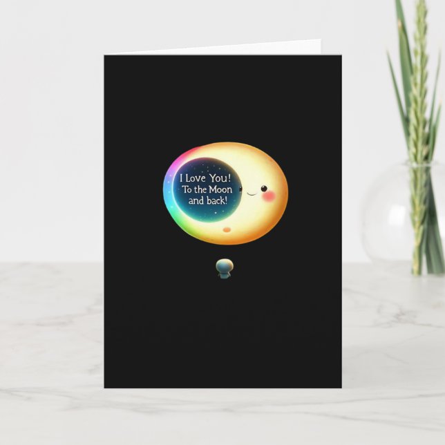 I Love You To The Moon And Back Romantic Keepsake  Card (Front)