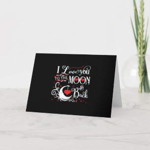 I Love You To The Moon And Back Romantic Keepsake  Card