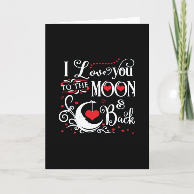 I Love You To The Moon And Back Romantic Keepsake  Card (Front)