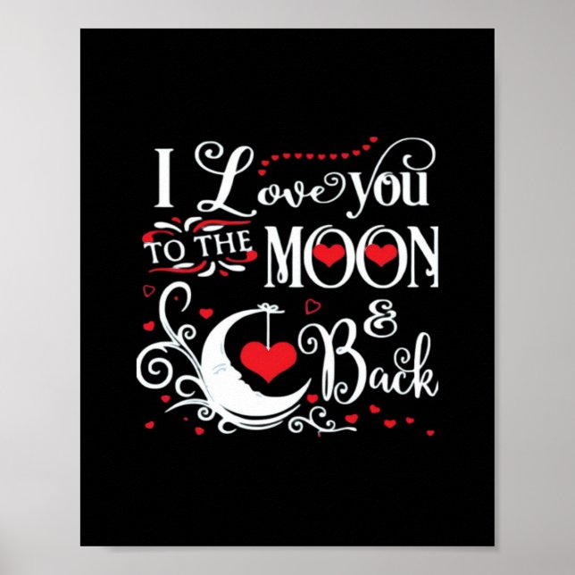 I Love You To The Moon And Back Romantic Keepsake  Poster (Front)