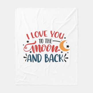I Love You To The Moon And Back Romantic Lettering Fleece Blanket
