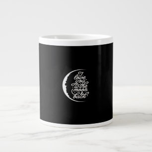 I Love You To The Moon And Back Romantic Quote Des Large Coffee Mug