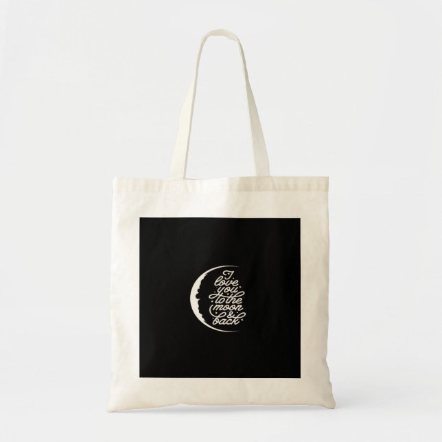 I Love You To The Moon And Back Romantic Quote Des Tote Bag (Front)