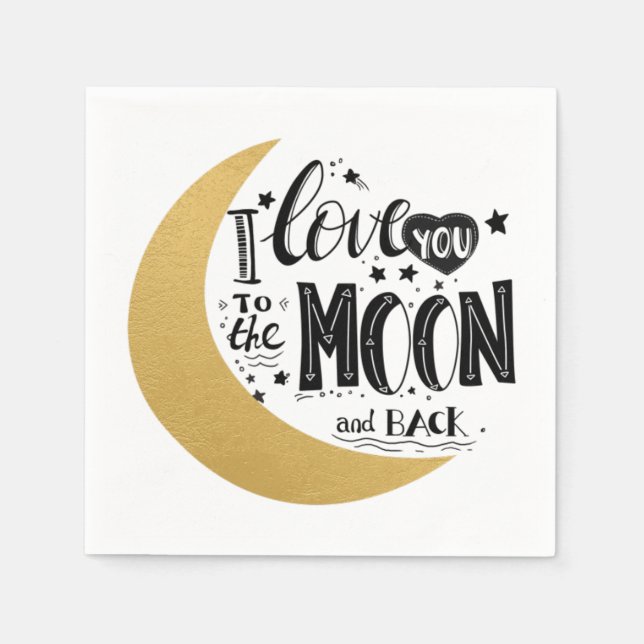 I Love you to the Moon and Back Shower Napkin (Front)