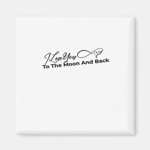 I Love You To The Moon And Back Simple Love Design Magnet