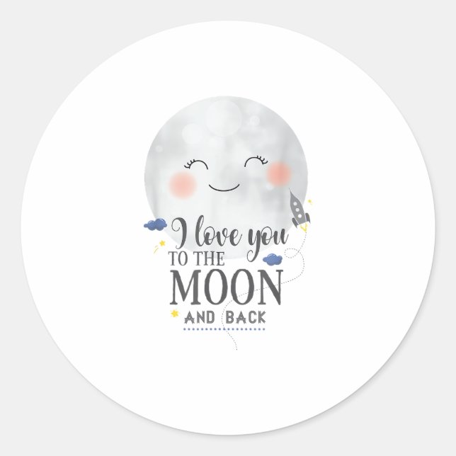 I Love You To The Moon And Back Sincere Modern Sty Classic Round Sticker (Front)