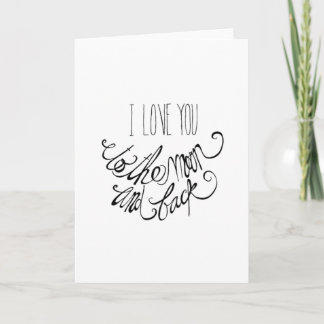 I Love You To The Moon And Back Sincere Romantic D Card