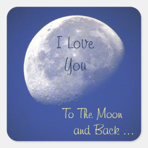 I Love You To The Moon And Back Square Sticker