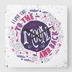 I Love You To The Moon And Back Square Wall Clock