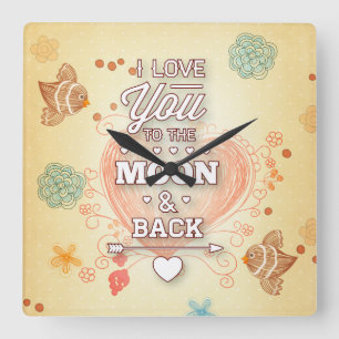 I Love You To The Moon And Back Square Wall Clock