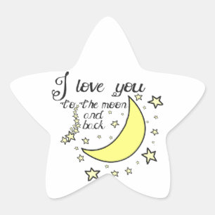 I love you to the moon and back star sticker