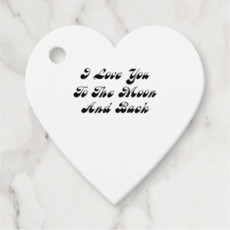 I Love You To The Moon And Back Sweet Love Message Favour Tags