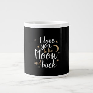 I Love You To The Moon And Back Thoughtful Style  Large Coffee Mug
