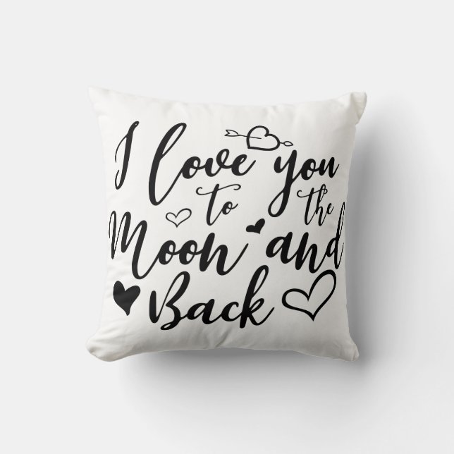 I Love You To The Moon And Back Throw Pillow (Front)