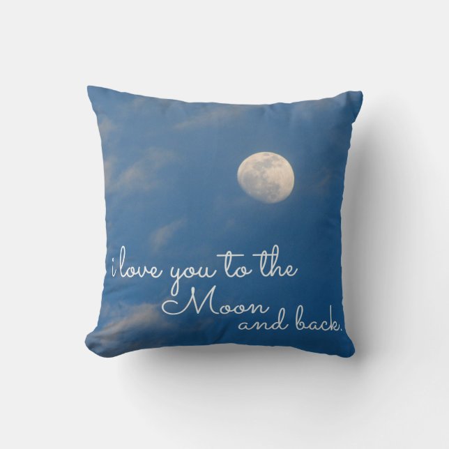 I Love You To The Moon and Back Throw Pillows (Front)
