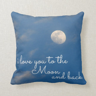 I Love You To The Moon and Back Throw Pillows