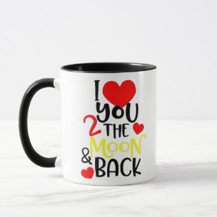 I Love You To The Moon And Back Timeless Love Art  Mug