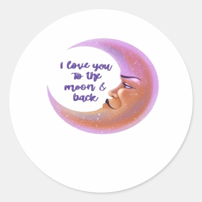I Love You To The Moon And Back Timeless Love Styl Classic Round Sticker (Front)
