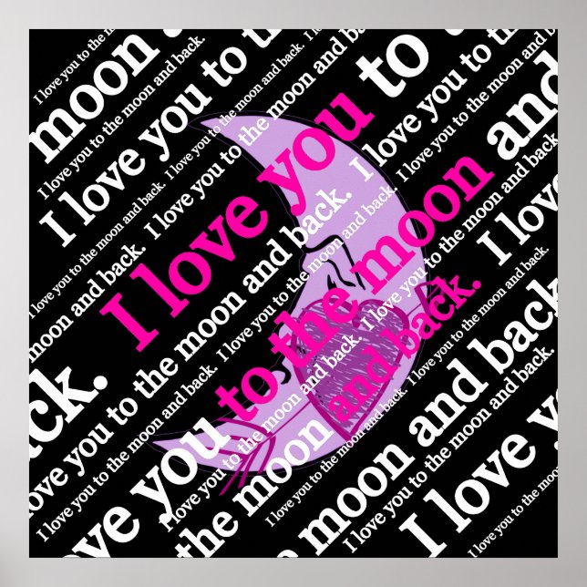 I love you to the moon and back typography poster (Front)