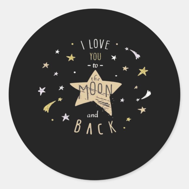 I Love You To The Moon And Back Unisex Modern Styl Classic Round Sticker (Front)
