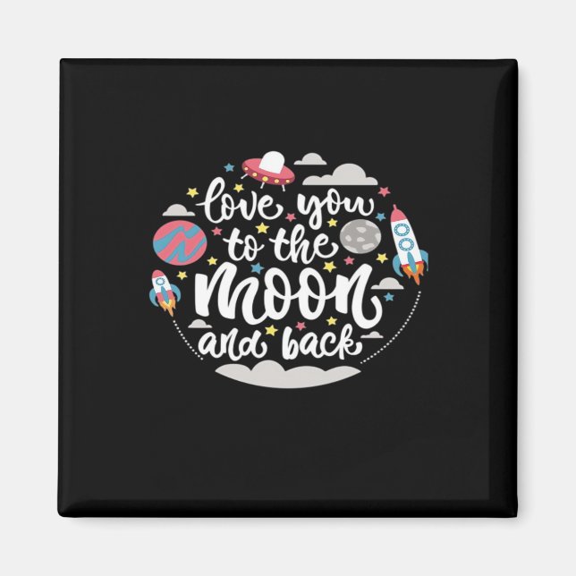I Love You To The Moon And Back Valentine Romantic Magnet
