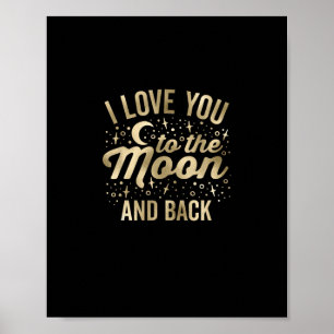 I Love You To The Moon And Back Vintage Stars Glam Poster