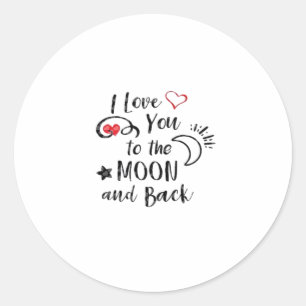 I Love You To The Moon And Back Warm Romantic Styl Classic Round Sticker