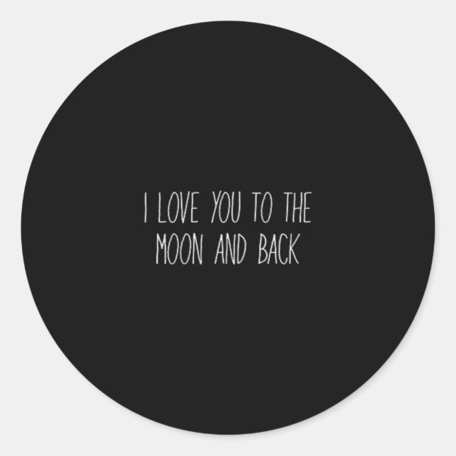 I Love You To The Moon And Back White Minimal Aest Classic Round Sticker (Front)