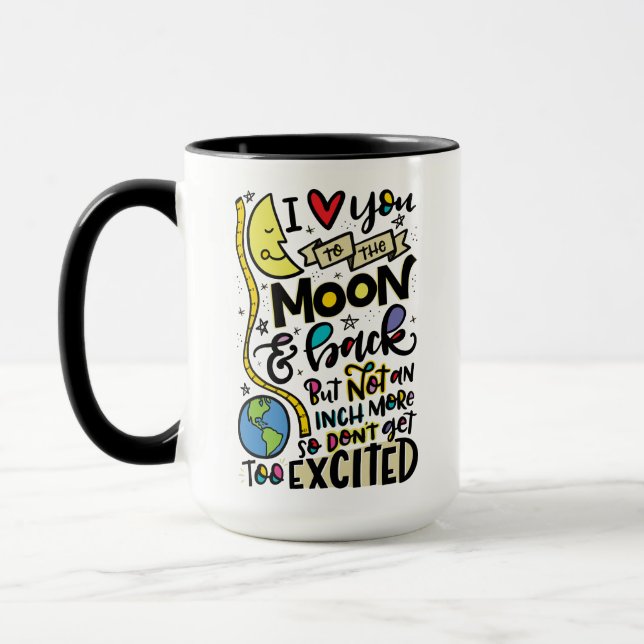 I love you to the moon & back, but... mug (Left)