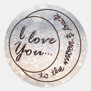 I Love You to the Moon & Back Classic Round Sticker