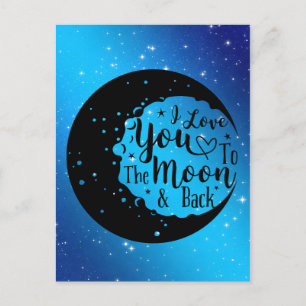 I Love You To The Moon & Back Postcard