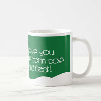 I love you to the North Pole & back Snow Mug