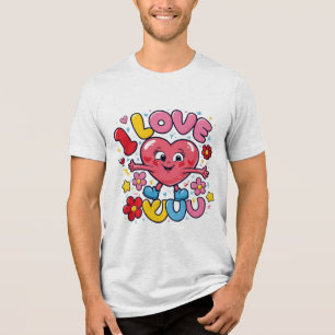 I Love You  Tri-Blend Shirt