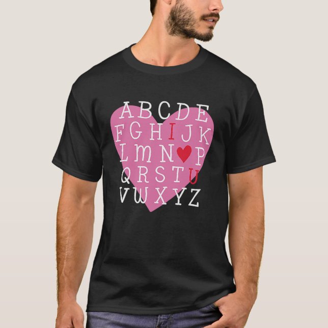 I LOVE YOU Valentines Day Alphabet Teacher Student T-Shirt (Front)