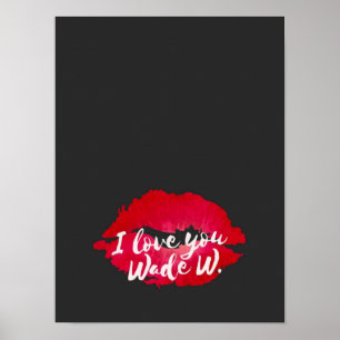 I love you Wade Wilson Poster