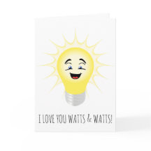 I love you watts and watts funny Valentine Card