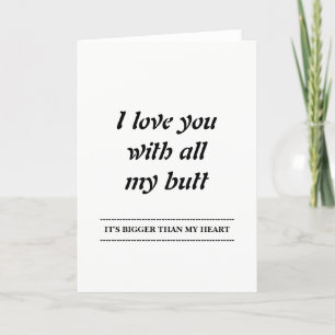 I Love You With All My Butt Holiday Card
