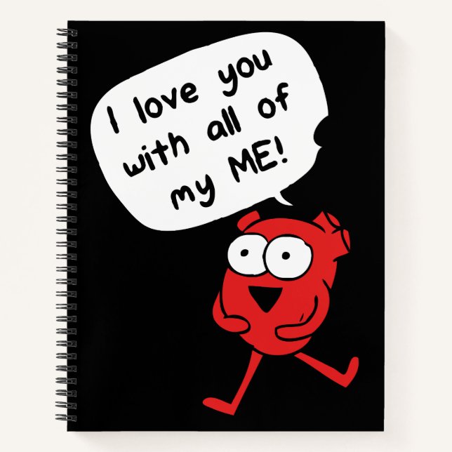 I Love You With All My Me – Cute Valentine Notebook (Front)