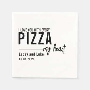 I Love You With Every Pizza   Funny Pizza Party Napkin
