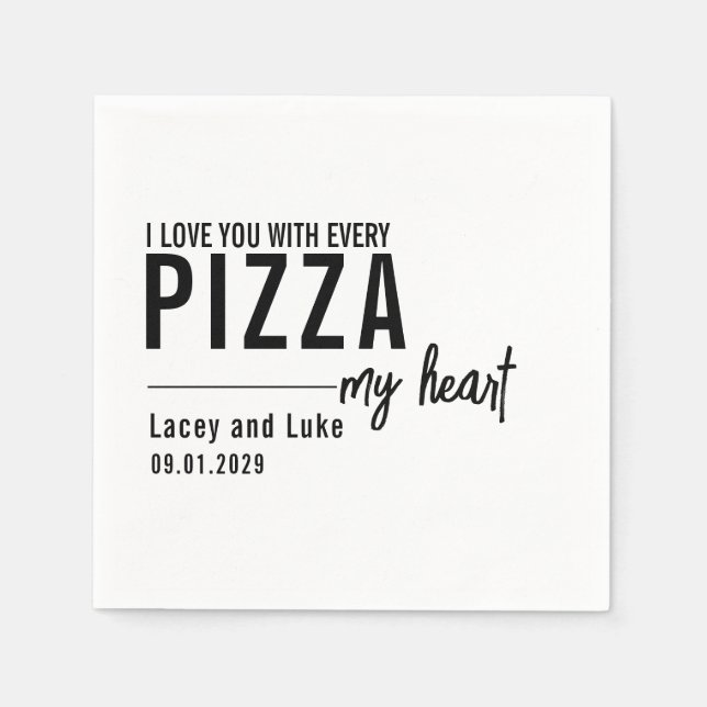 I Love You With Every Pizza | Funny Pizza Party Napkin (Front)