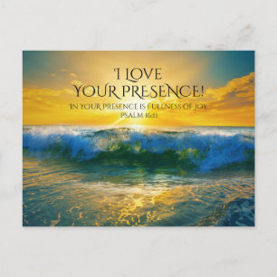 I Love Your Presence, Psalm 16:11 Custom Ocean Postcard