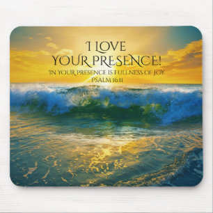 I Love Your Presence, Psalm 16:11 Ocean Sunset Mouse Pad
