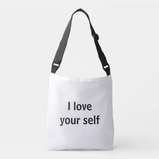 I love your self crossbody bag