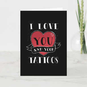 I love your tattoos card