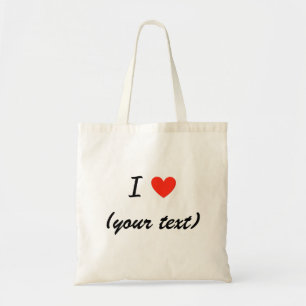 I Love (your text) Bags