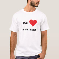 I love... Your text, T-shirt Self Customizing