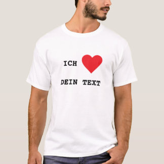 I love... Your text, T-shirt Self Customizing