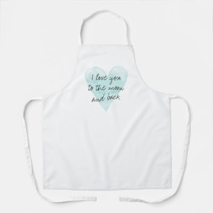 I love your to the moon and back white kitchen apron